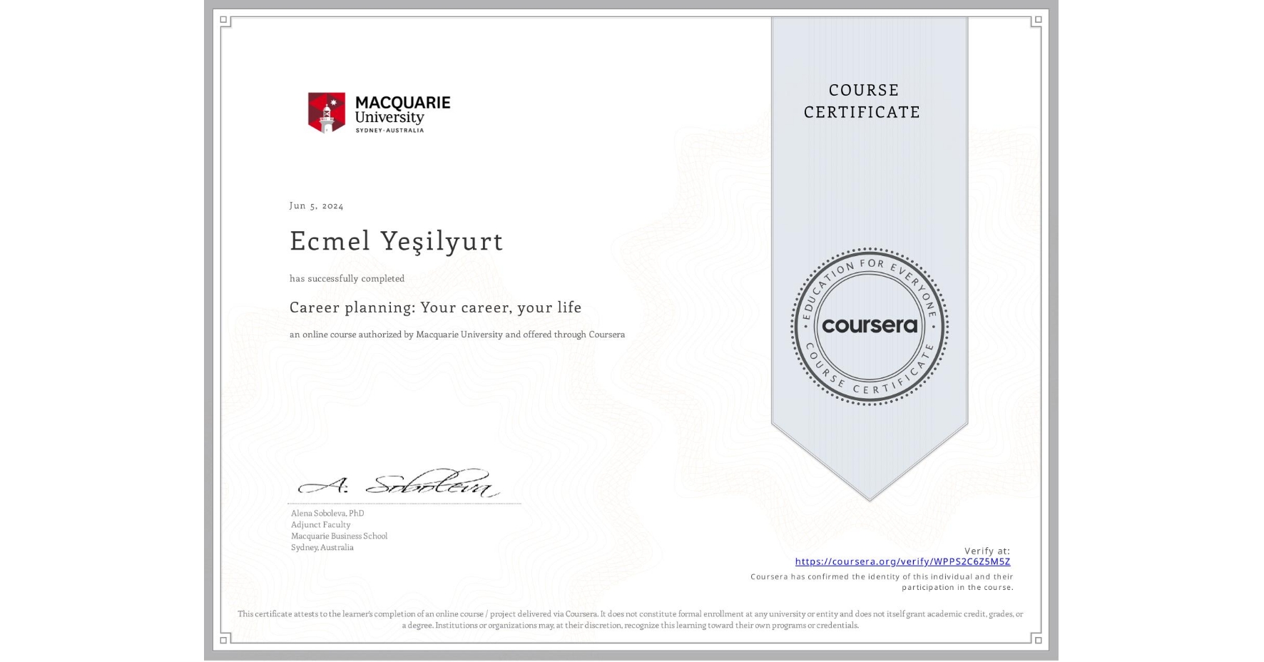 View certificate for Ecmel YeĹźilyurt, Career planning: Your career, your life, an online non-credit course authorized by Macquarie University and offered through Coursera