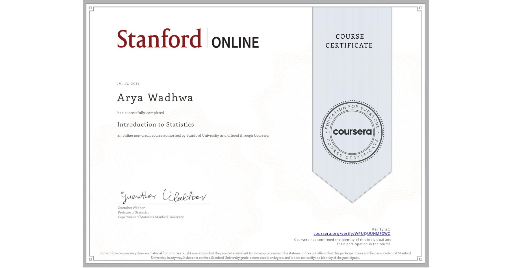 View certificate for Arya Wadhwa, Introduction to Statistics, an online non-credit course authorized by Stanford University and offered through Coursera