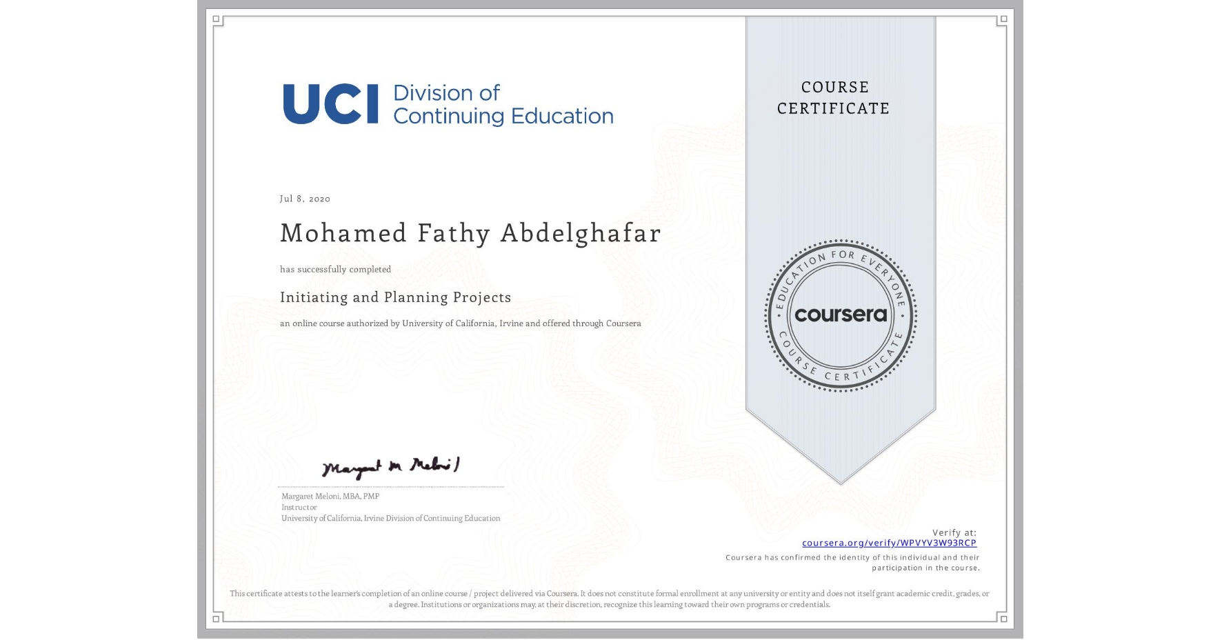 View certificate for Mohamed Fathy Abdelghafar, Initiating and Planning Projects, an online non-credit course authorized by University of California, Irvine and offered through Coursera