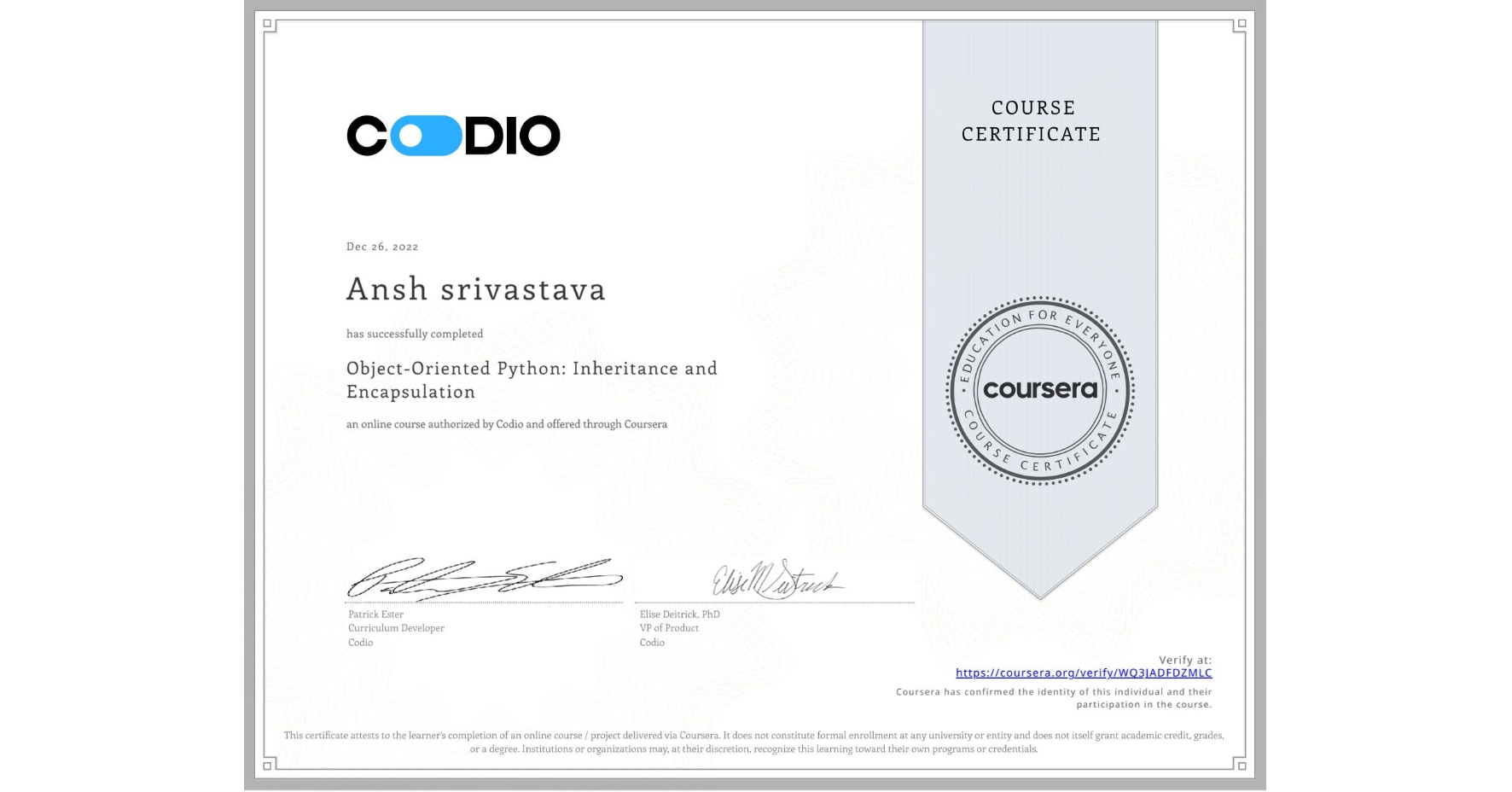 View certificate for Ansh srivastava, Object-Oriented Python: Inheritance and Encapsulation, an online non-credit course authorized by Codio and offered through Coursera