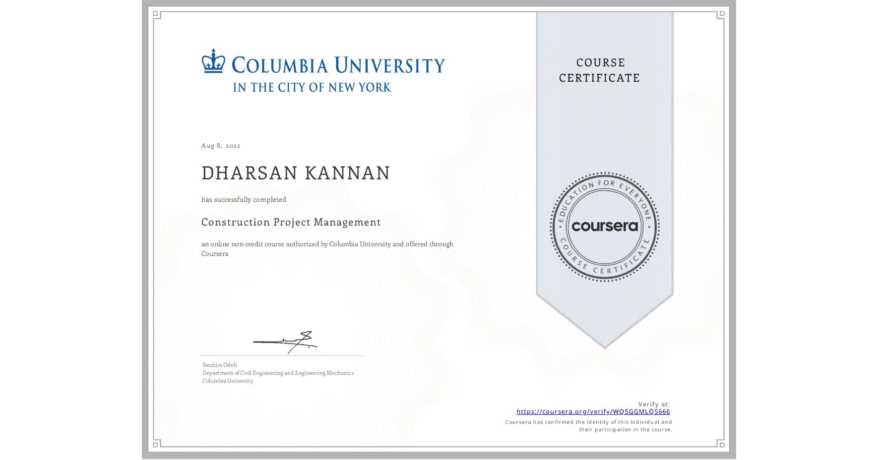 View certificate for DHARSAN KANNAN, Construction Project Management, an online non-credit course authorized by Columbia University and offered through Coursera