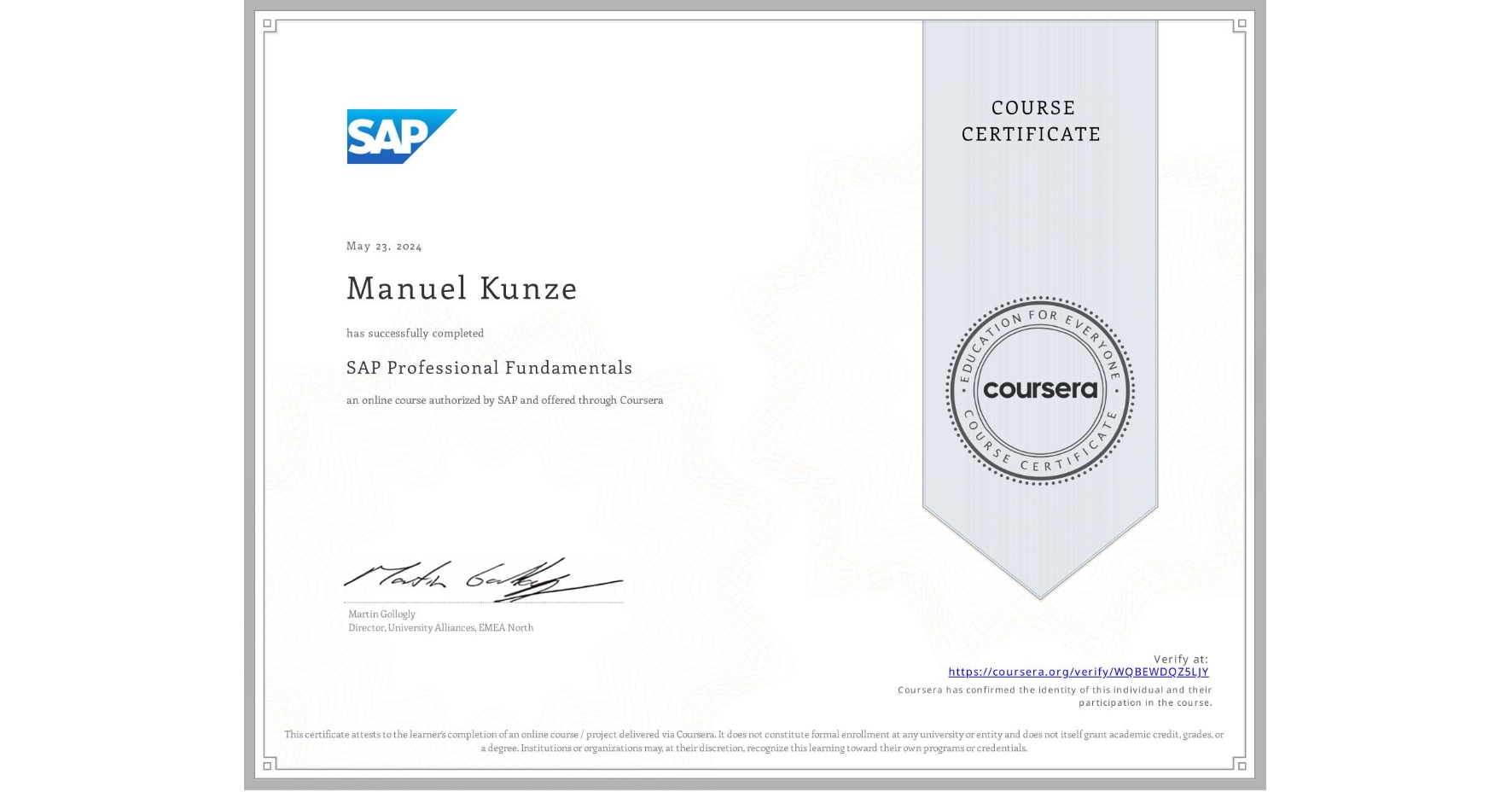 View certificate for Manuel Kunze, SAP Professional Fundamentals, an online non-credit course authorized by SAP and offered through Coursera