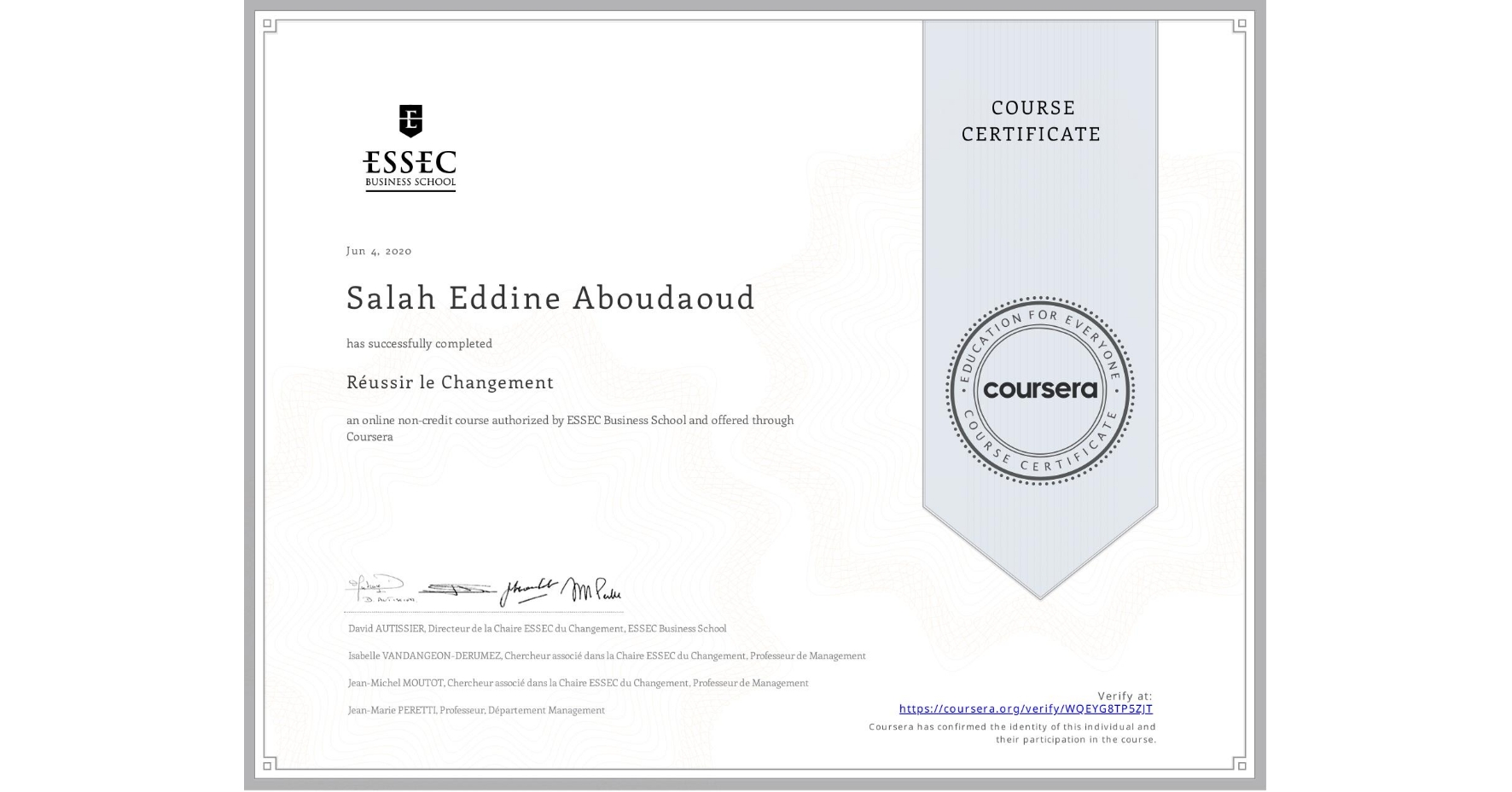 View certificate for Salah Eddine  Aboudaoud, Réussir le Changement, an online non-credit course authorized by ESSEC Business School and offered through Coursera