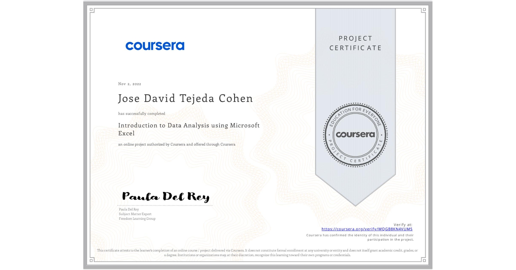 View certificate for Jose David Tejeda Cohen, Introduction to Data Analysis using Microsoft Excel, an online non-credit course authorized by Coursera and offered through Coursera