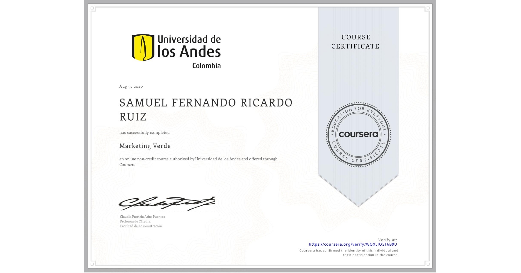 View certificate for SAMUEL FERNANDO RICARDO RUIZ, Marketing Verde, an online non-credit course authorized by Universidad de los Andes and offered through Coursera