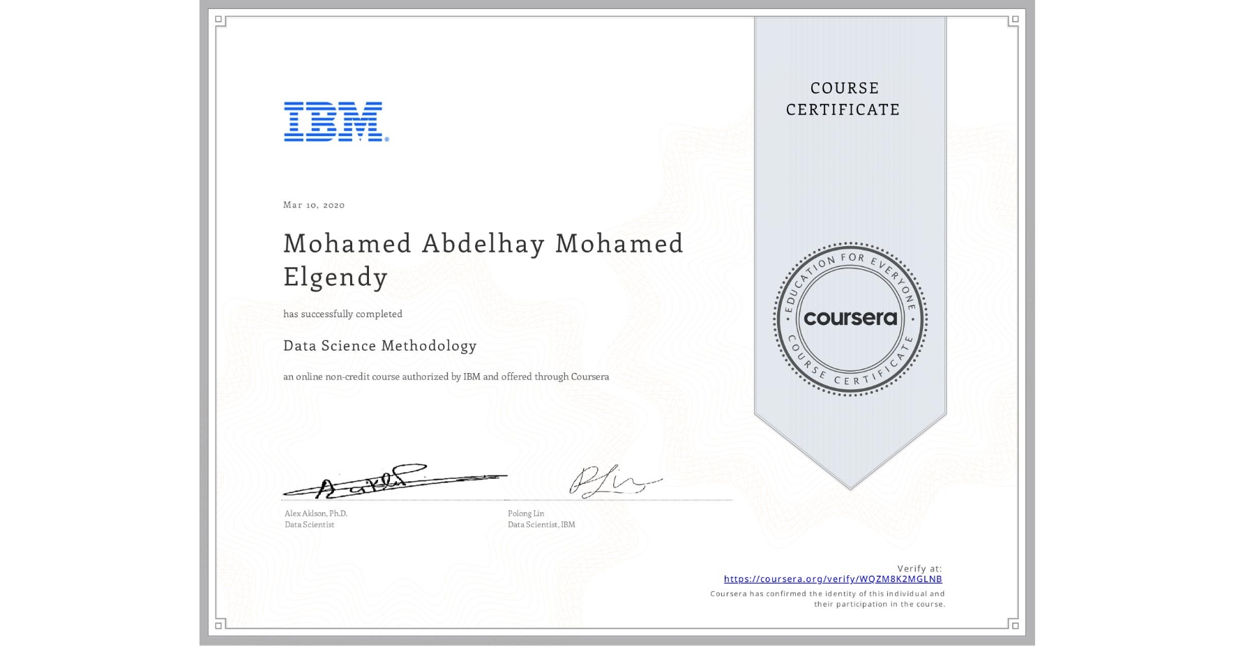 View certificate for Mohamed Abdelhay Mohamed Elgendy, Data Science Methodology, an online non-credit course authorized by IBM and offered through Coursera