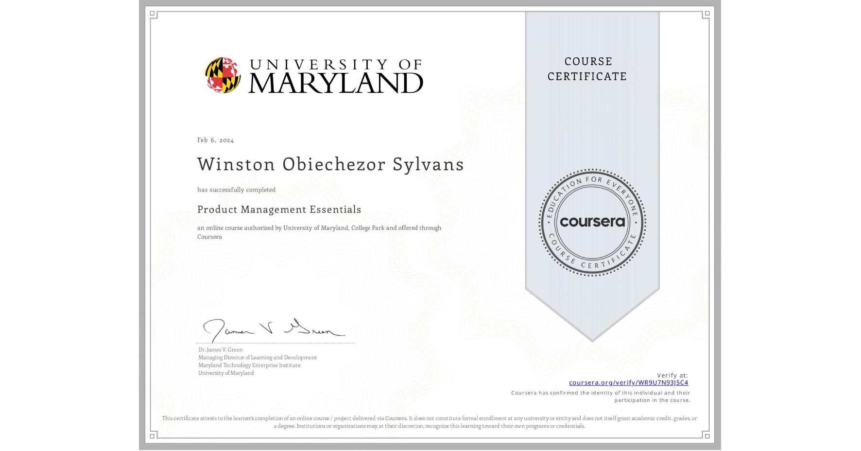 View certificate for Winston Obiechezor Sylvans, Product Management Essentials, an online non-credit course authorized by University of Maryland, College Park and offered through Coursera