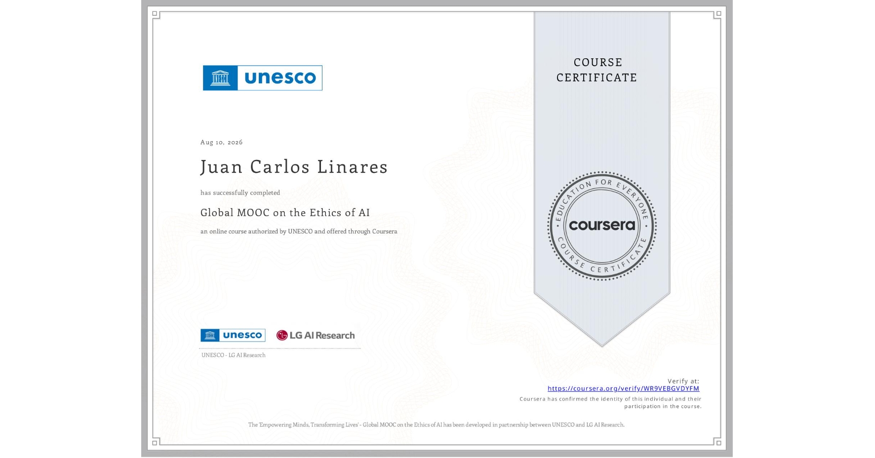 View certificate for Juan Carlos Linares, Global MOOC on the Ethics of AI, an online non-credit course authorized by UNESCO and offered through Coursera