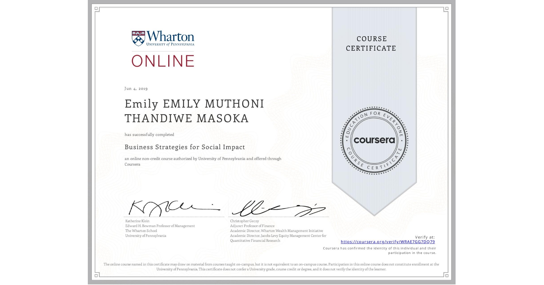 View certificate for Emily EMILY MUTHONI THANDIWE MASOKA, Business Strategies for Social Impact, an online non-credit course authorized by University of Pennsylvania and offered through Coursera
