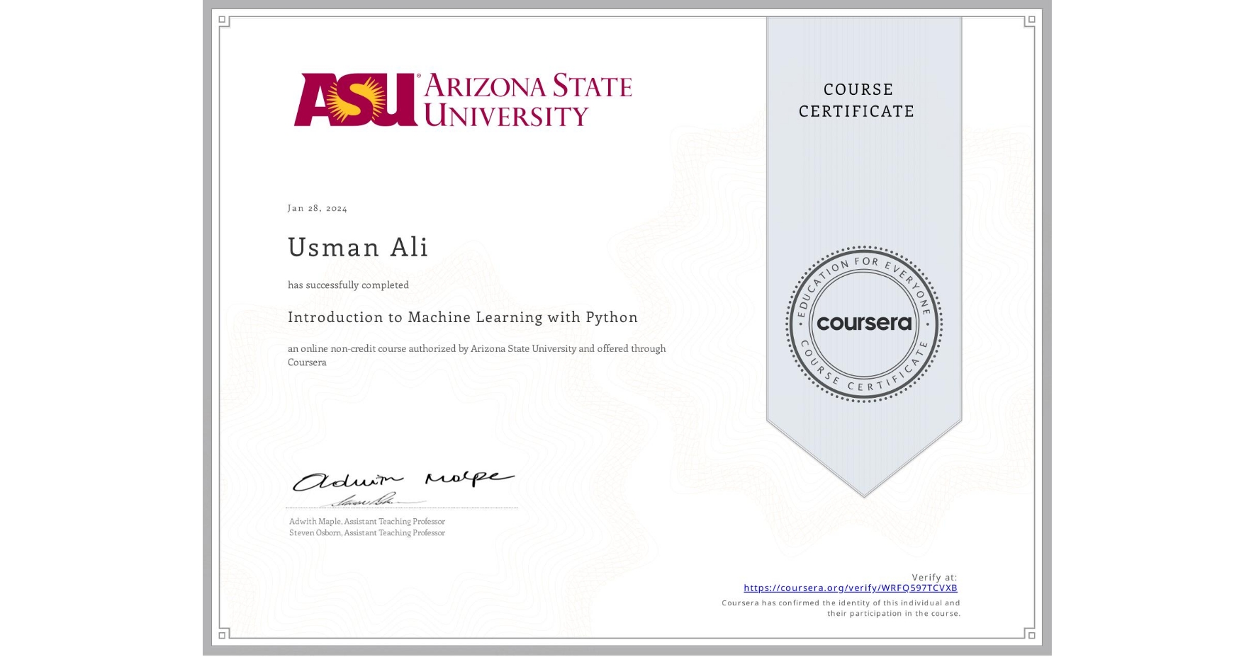 View certificate for Usman Ali, Introduction to Machine Learning with Python, an online non-credit course authorized by Arizona State University and offered through Coursera