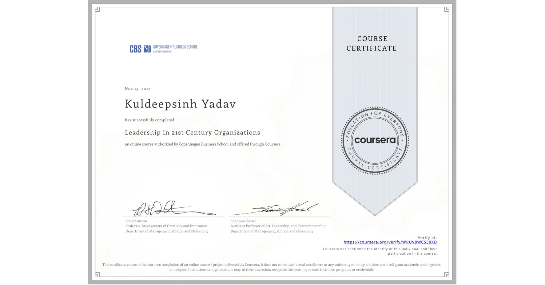 View certificate for Kuldeepsinh Yadav, Leadership in 21st Century Organizations, an online non-credit course authorized by Copenhagen Business School and offered through Coursera