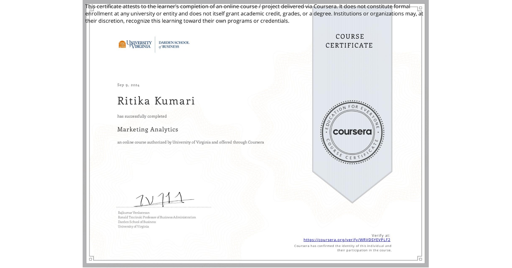 View certificate for Ritika Kumari, Marketing Analytics, an online non-credit course authorized by University of Virginia and offered through Coursera