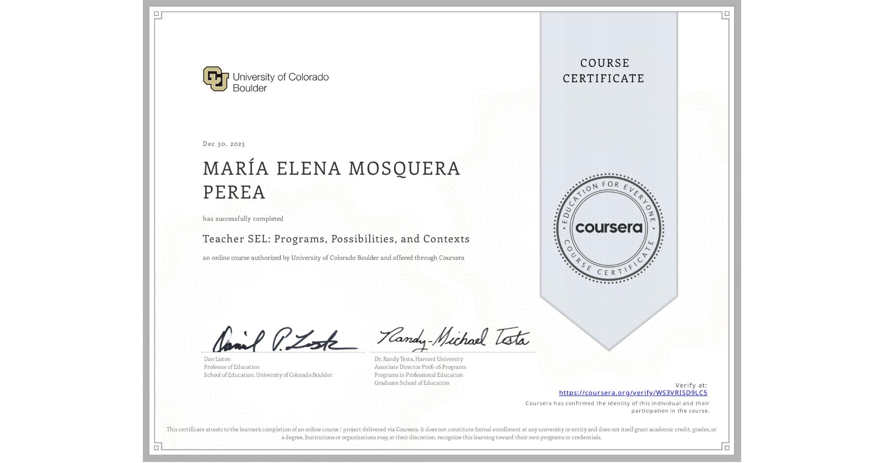View certificate for MARÍA ELENA MOSQUERA PEREA, Teacher SEL: Programs, Possibilities, and Contexts, an online non-credit course authorized by University of Colorado Boulder and offered through Coursera