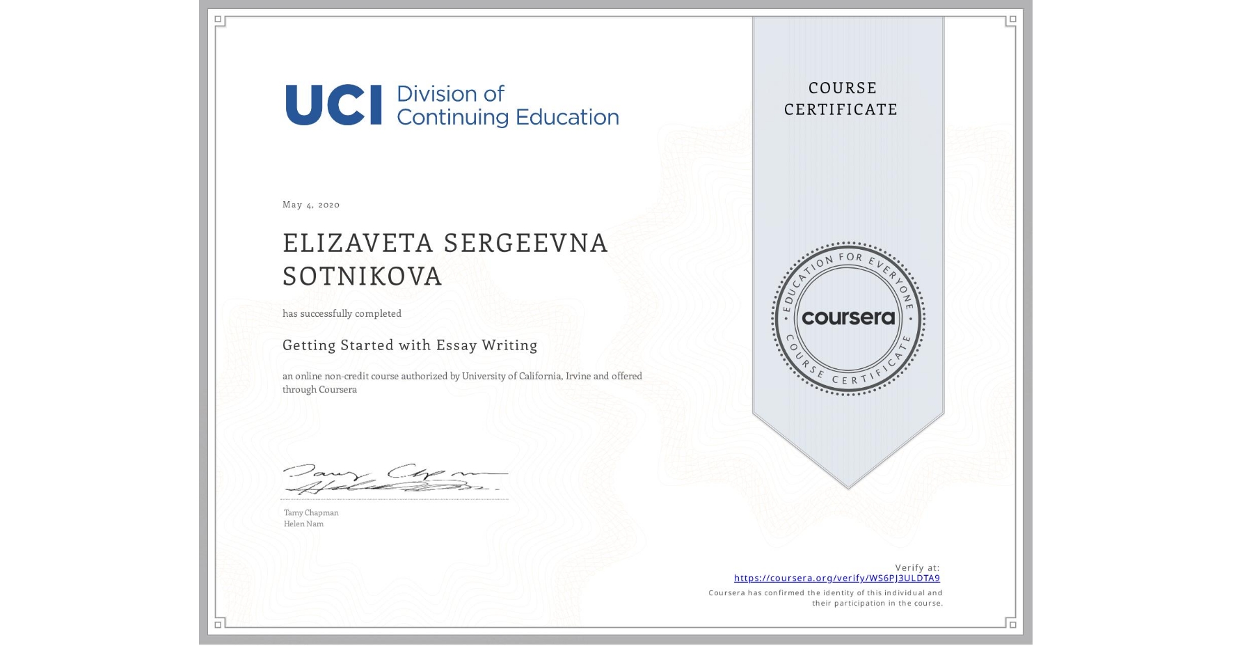 View certificate for ELIZAVETA SERGEEVNA SOTNIKOVA, Getting Started with Essay Writing, an online non-credit course authorized by University of California, Irvine and offered through Coursera