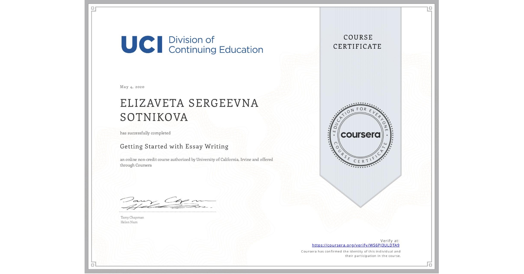 View certificate for ELIZAVETA SERGEEVNA  SOTNIKOVA, Getting Started with Essay Writing, an online non-credit course authorized by University of California, Irvine and offered through Coursera