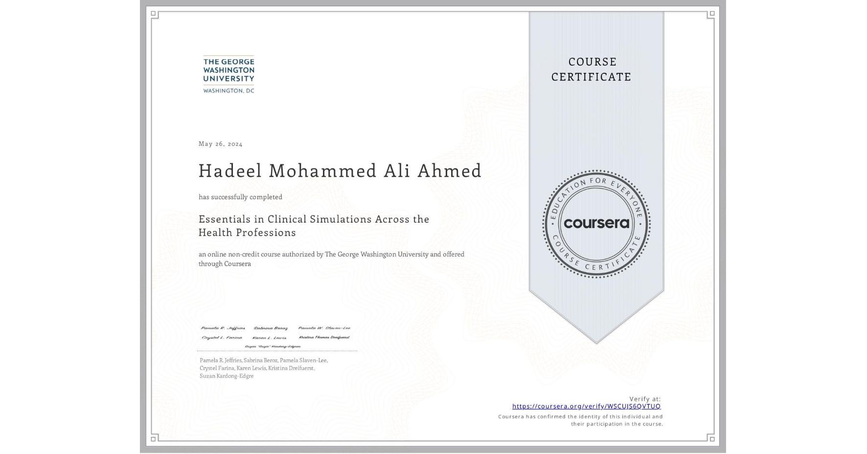 View certificate for Hadeel Mohammed Ali Ahmed, Essentials in Clinical Simulations Across the Health Professions, an online non-credit course authorized by The George Washington University and offered through Coursera