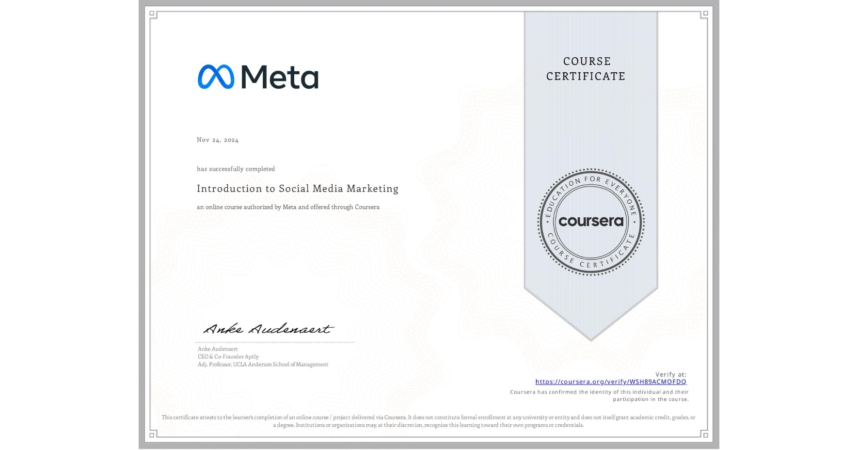 View certificate for , Introduction to Social Media Marketing, an online non-credit course authorized by Meta and offered through Coursera