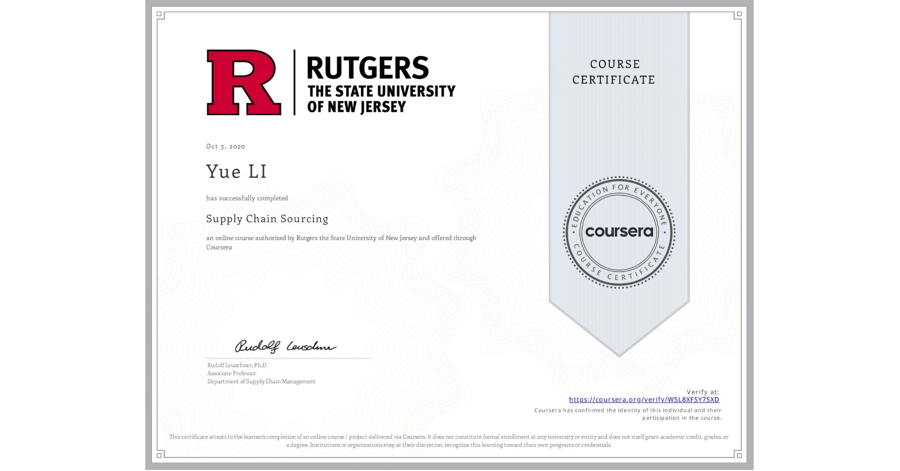 View certificate for Yue LI, Supply Chain Sourcing, an online non-credit course authorized by Rutgers the State University of New Jersey and offered through Coursera