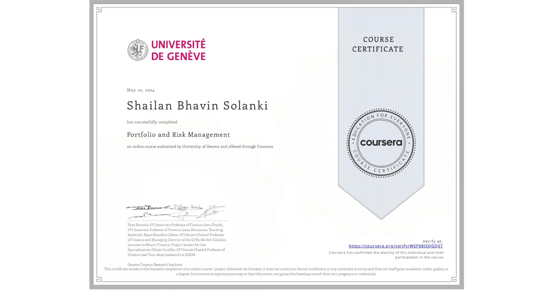 View certificate for Shailan Bhavin Solanki, Portfolio and Risk Management, an online non-credit course authorized by University of Geneva and offered through Coursera