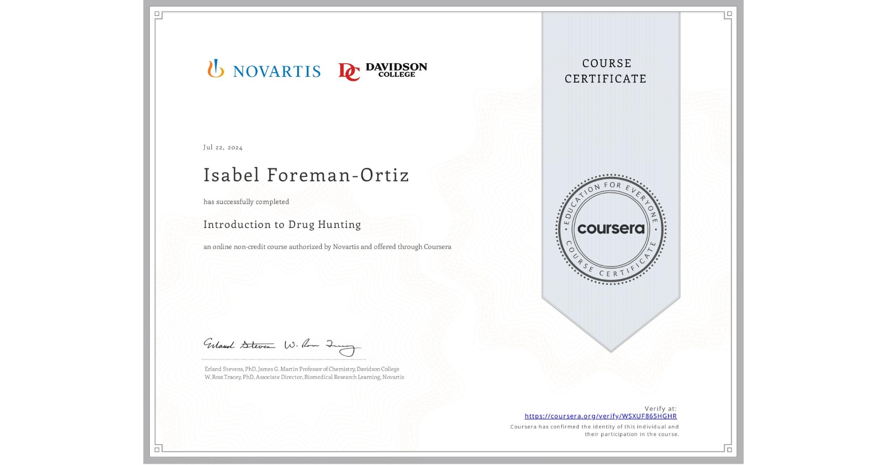View certificate for Isabel Foreman-Ortiz, Introduction to Drug Hunting, an online non-credit course authorized by Novartis and offered through Coursera