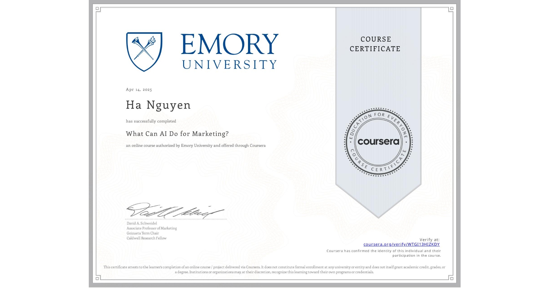 View certificate for Ha Nguyen, What Can AI Do for Marketing?, an online non-credit course authorized by Emory University and offered through Coursera