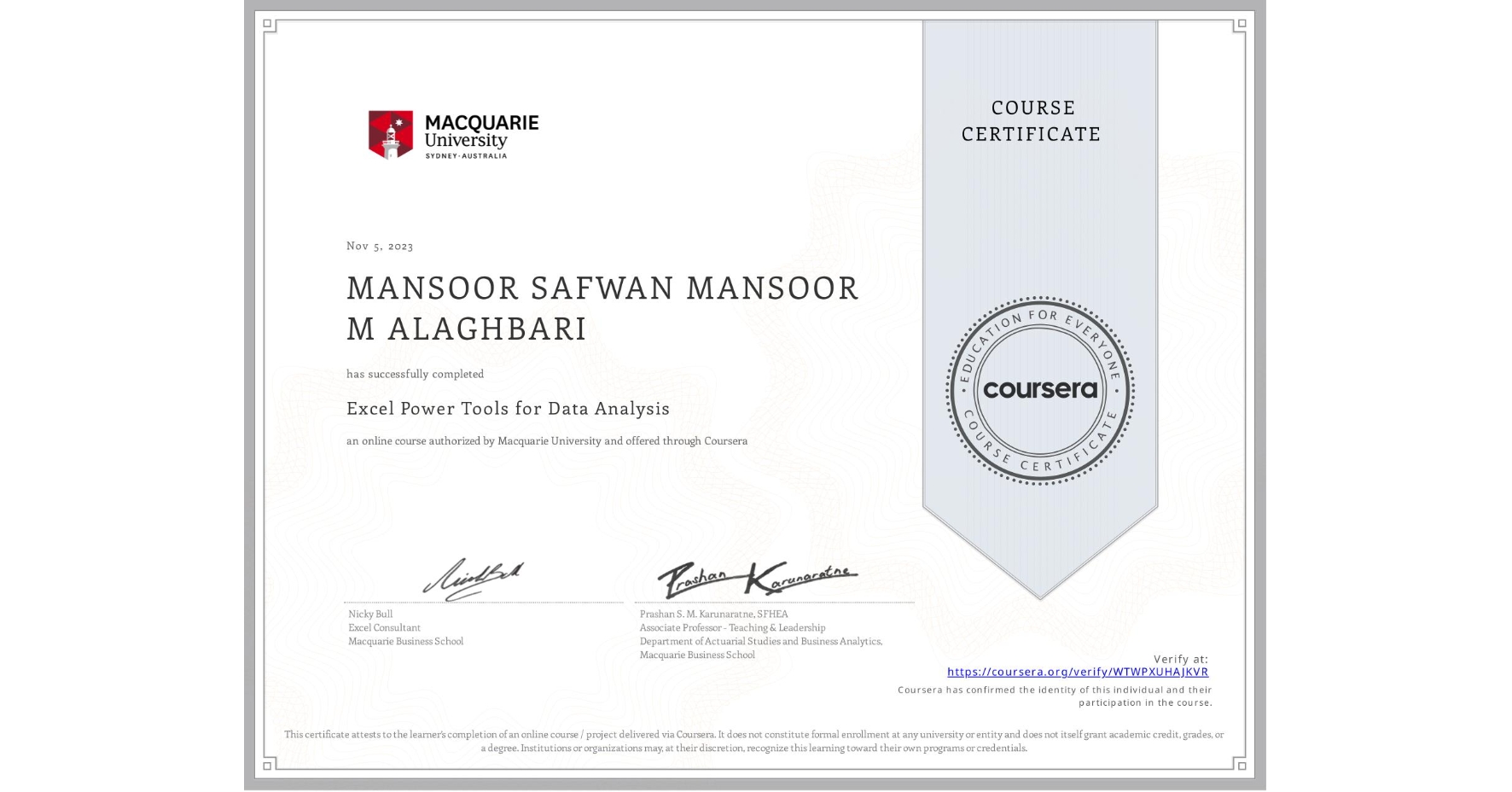 View certificate for MANSOOR SAFWAN MANSOOR M ALAGHBARI, Excel Power Tools for Data Analysis, an online non-credit course authorized by Macquarie University and offered through Coursera