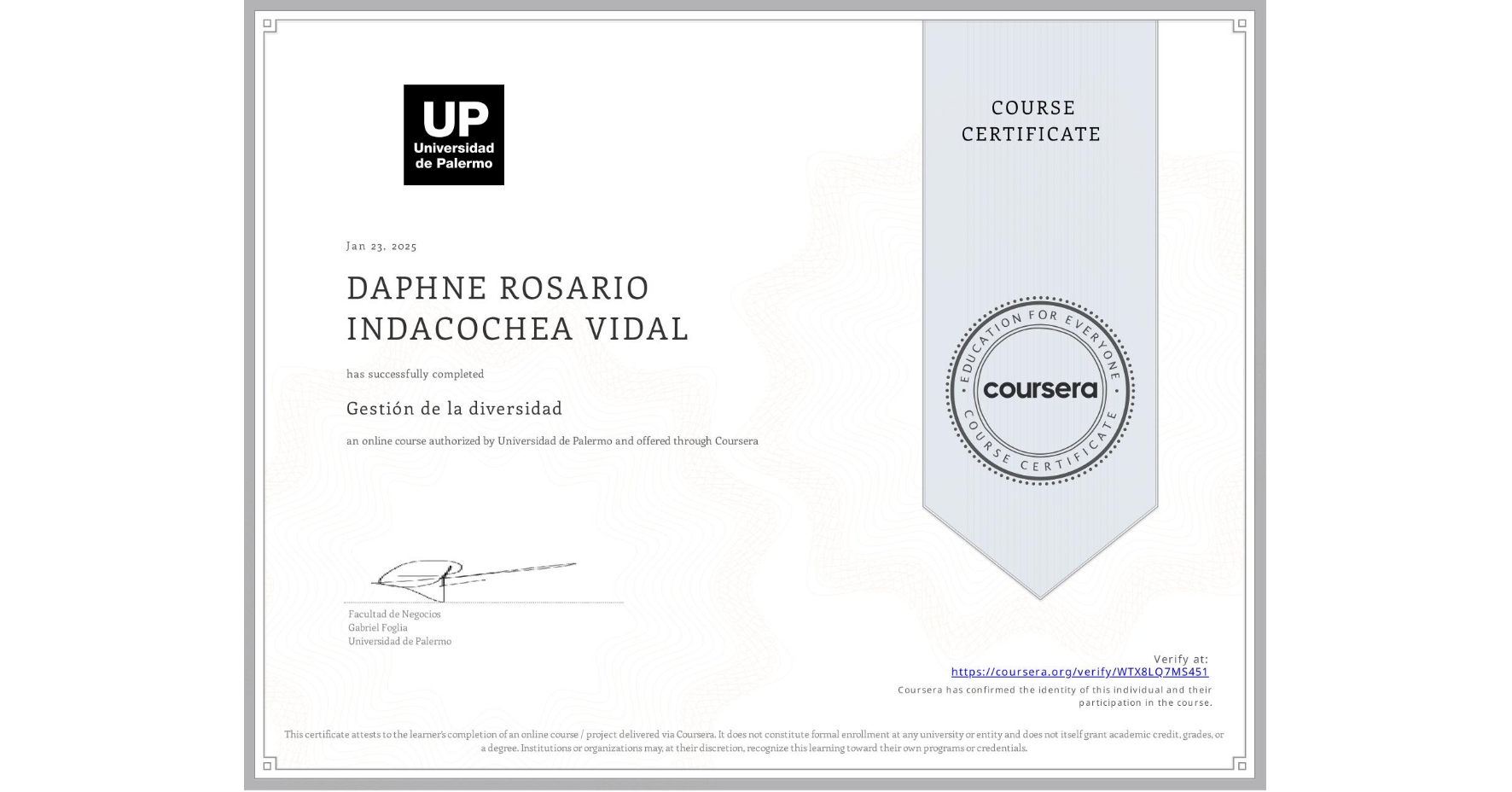 View certificate for DAPHNE ROSARIO INDACOCHEA VIDAL, Gestión de la diversidad, an online non-credit course authorized by Universidad de Palermo and offered through Coursera