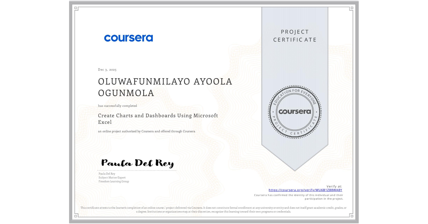 View certificate for OLUWAFUNMILAYO AYOOLA OGUNMOLA, Create Charts and Dashboards Using Microsoft Excel, an online non-credit course authorized by Coursera and offered through Coursera