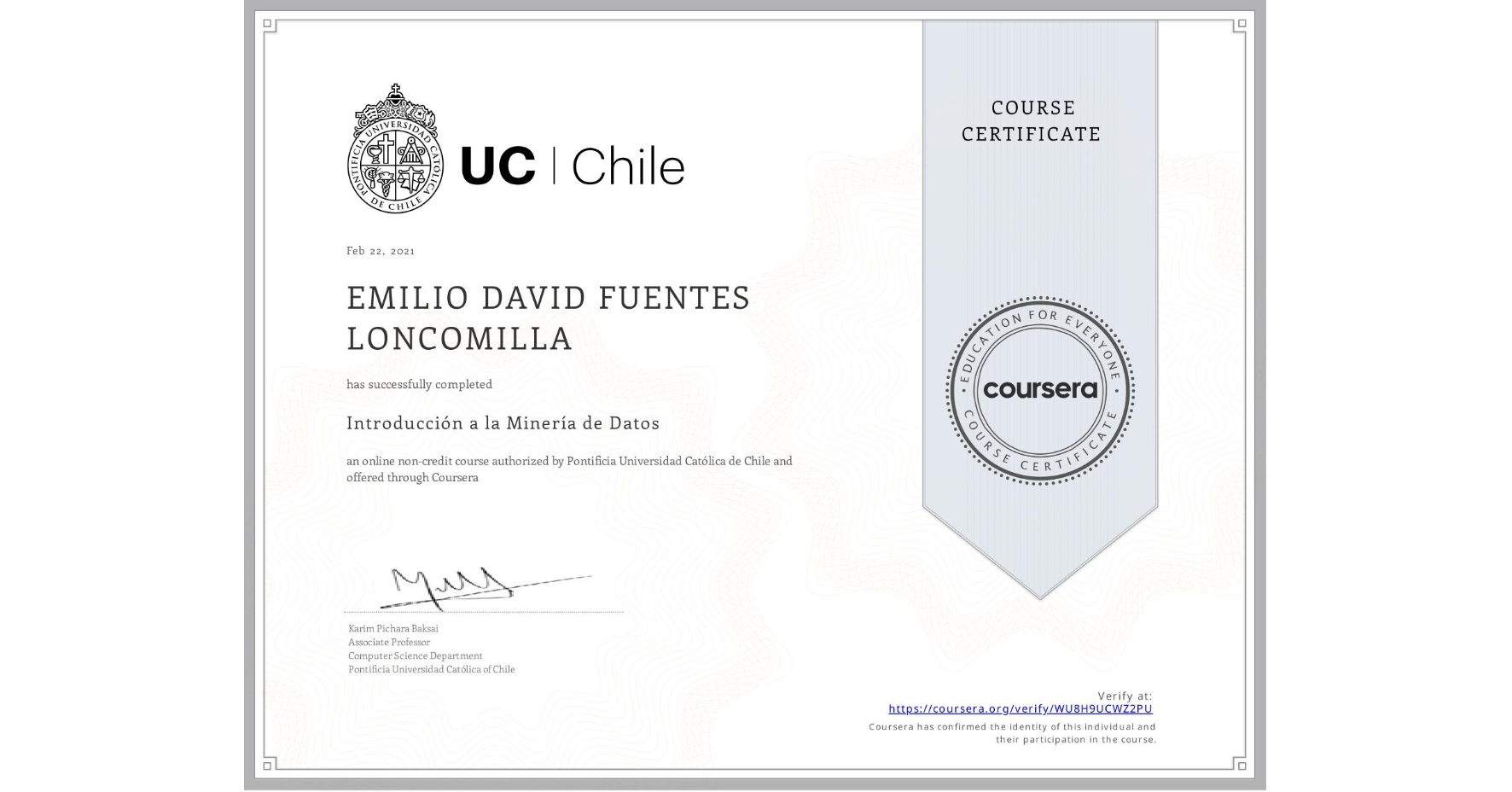 View certificate for EMILIO DAVID  FUENTES LONCOMILLA, Introducción a la Minería de Datos, an online non-credit course authorized by Pontificia Universidad Católica de Chile and offered through Coursera