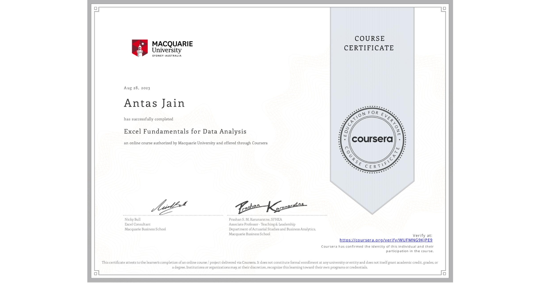 View certificate for Antas Jain, Excel Fundamentals for Data Analysis, an online non-credit course authorized by Macquarie University and offered through Coursera