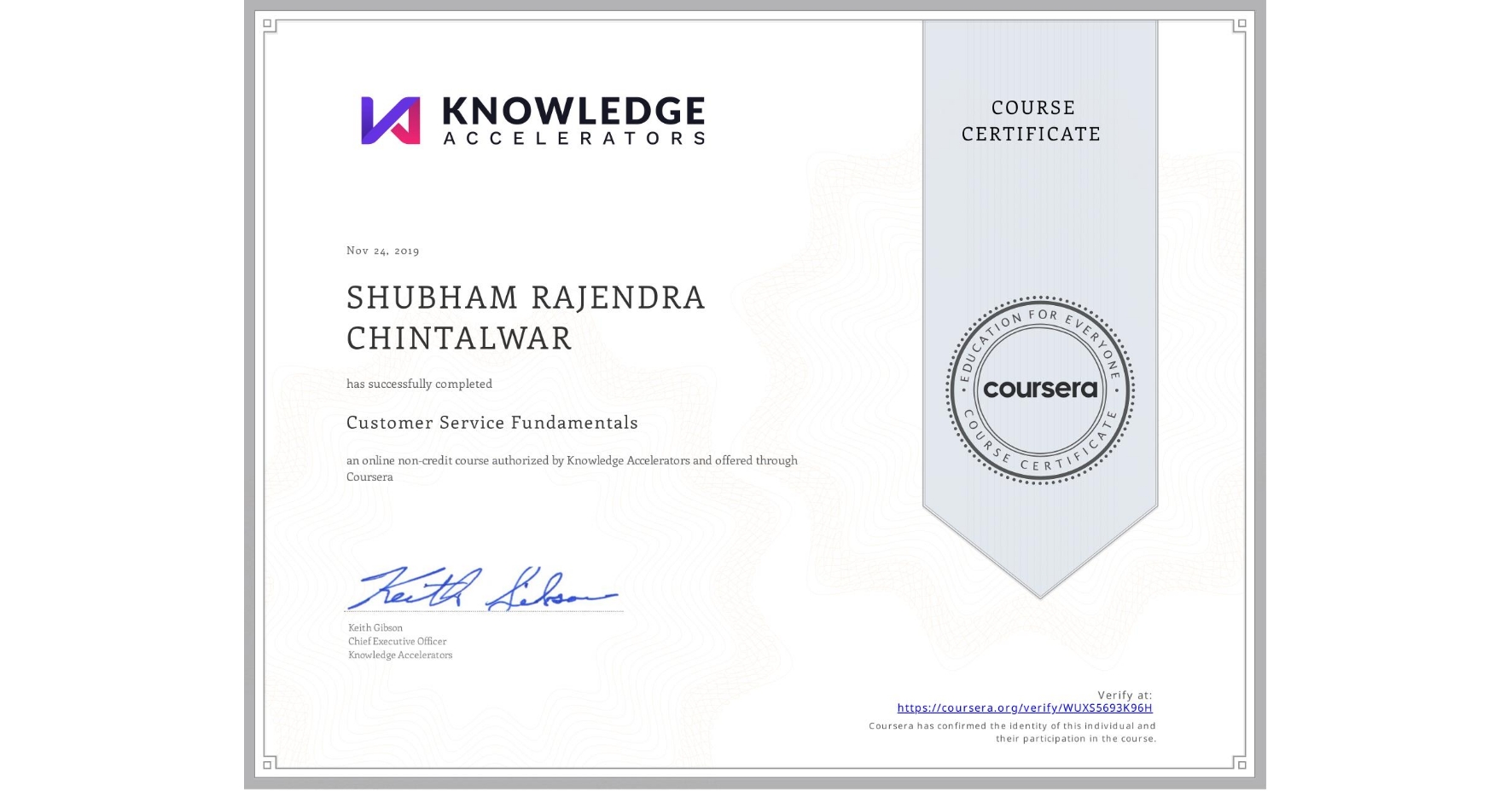 View certificate for SHUBHAM RAJENDRA  CHINTALWAR, Customer Service Fundamentals, an online non-credit course authorized by Knowledge Accelerators and offered through Coursera