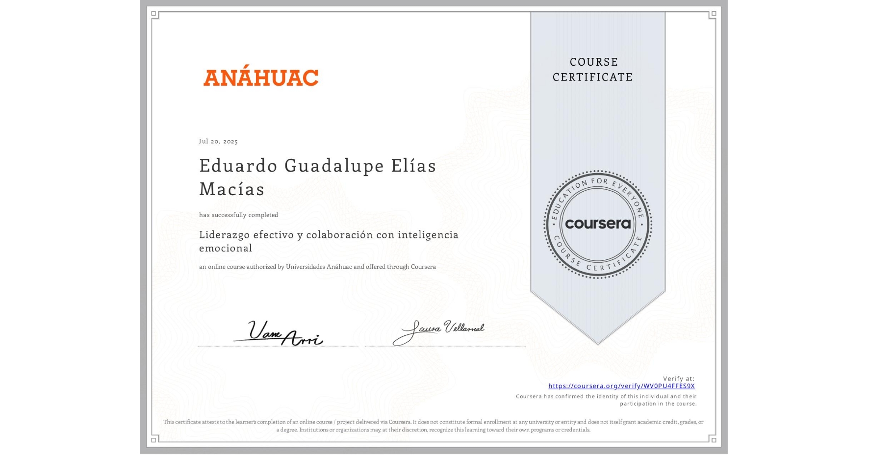 View certificate for Eduardo Guadalupe Elías Macías, Liderazgo efectivo y colaboración con inteligencia emocional, an online non-credit course authorized by Universidades Anáhuac and offered through Coursera