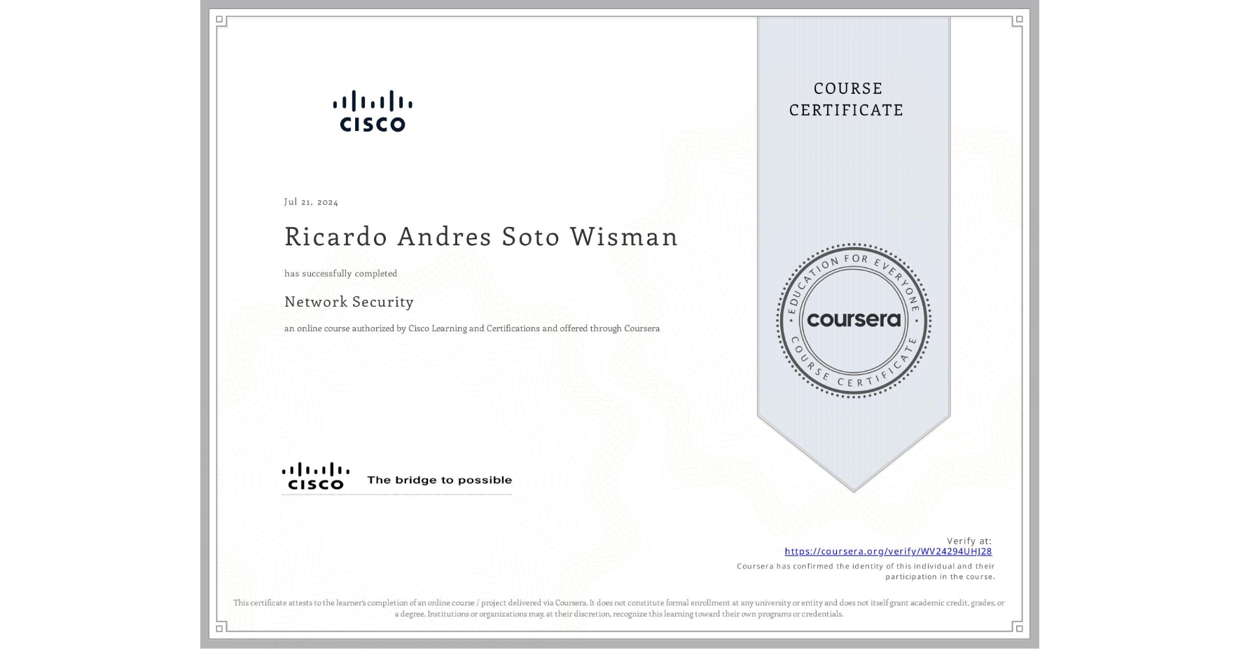 View certificate for Ricardo Andres Soto Wisman    , Network Security, an online non-credit course authorized by Cisco Learning and Certifications and offered through Coursera