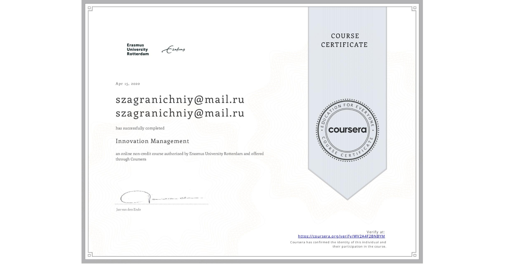 View certificate for szagranichniy@mail.ru szagranichniy@mail.ru, Innovation Management, an online non-credit course authorized by Erasmus University Rotterdam and offered through Coursera