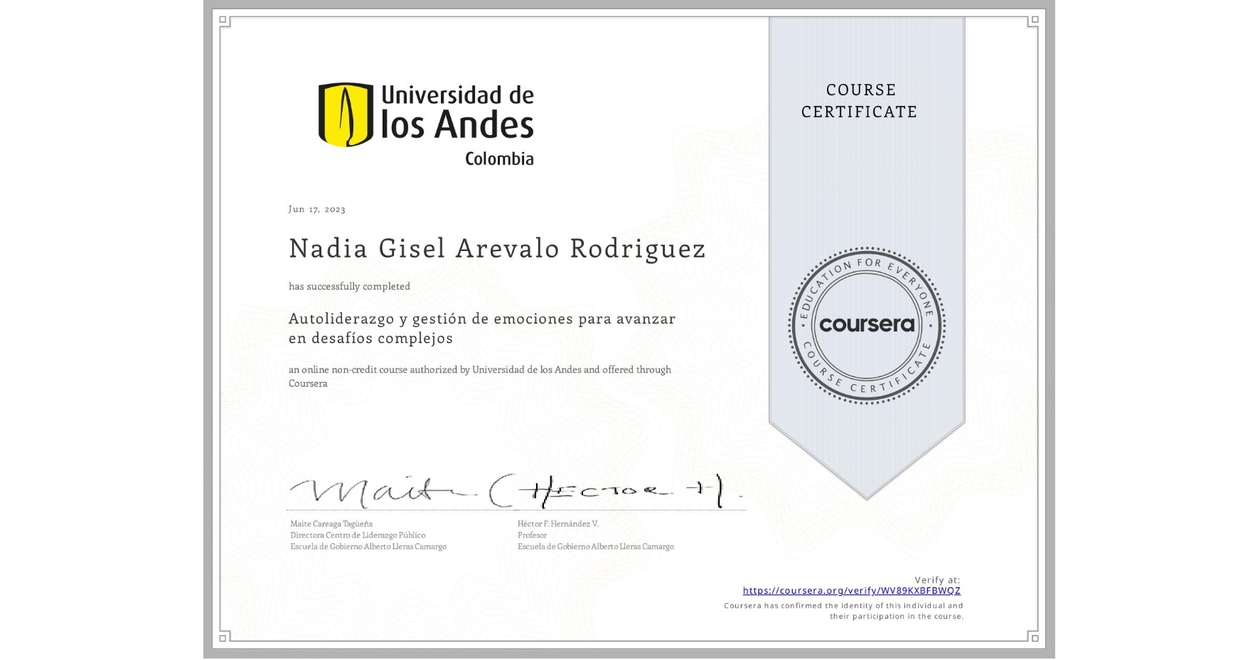 View certificate for Nadia Gisel Arevalo Rodriguez, Autoliderazgo y gestión de emociones para avanzar en desafíos complejos, an online non-credit course authorized by Universidad de los Andes and offered through Coursera
