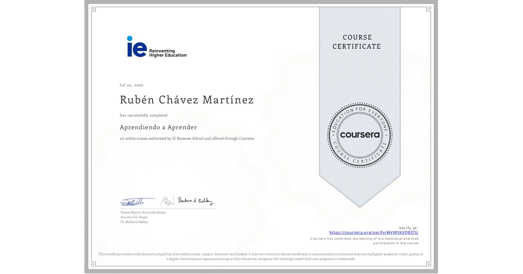 View certificate for Rubén Chávez Martínez, Aprendiendo a Aprender, an online non-credit course authorized by IE Business School and offered through Coursera