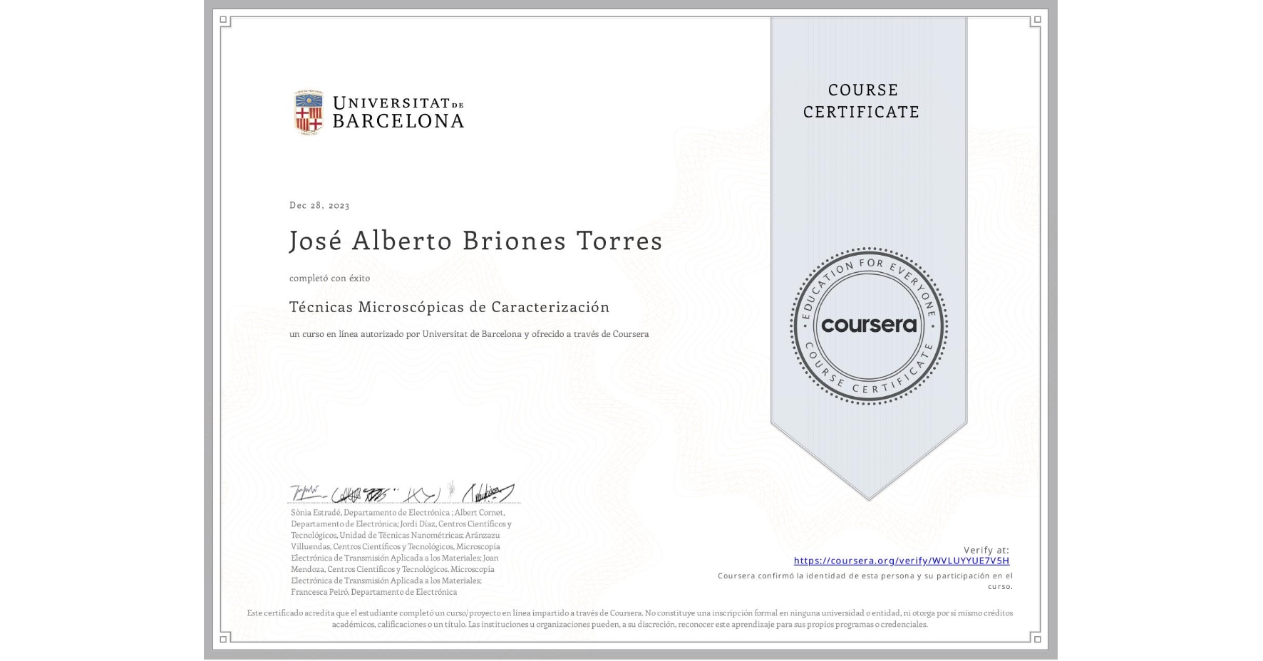 View certificate for José Alberto Briones Torres, Técnicas Microscópicas de Caracterización , an online non-credit course authorized by Universitat de Barcelona and offered through Coursera