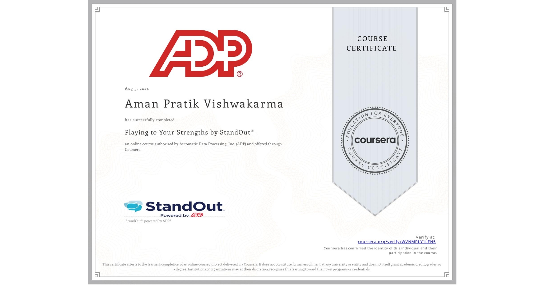 View certificate for Aman Pratik  Vishwakarma, Playing to Your Strengths by StandOut® , an online non-credit course authorized by Automatic Data Processing, Inc. (ADP) and offered through Coursera