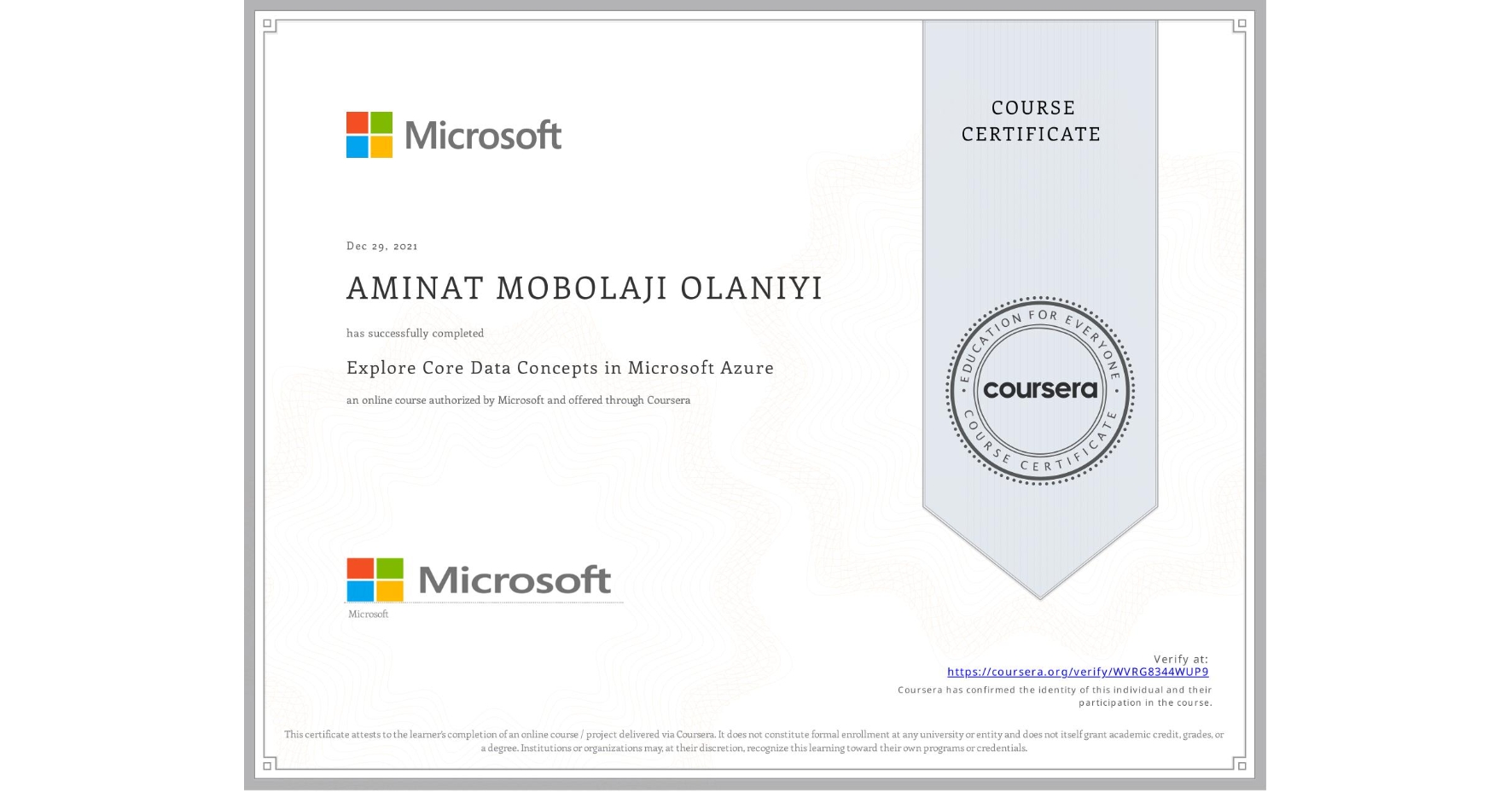 View certificate for AMINAT MOBOLAJI OLANIYI, Explore Core Data Concepts in Microsoft Azure, an online non-credit course authorized by Microsoft and offered through Coursera