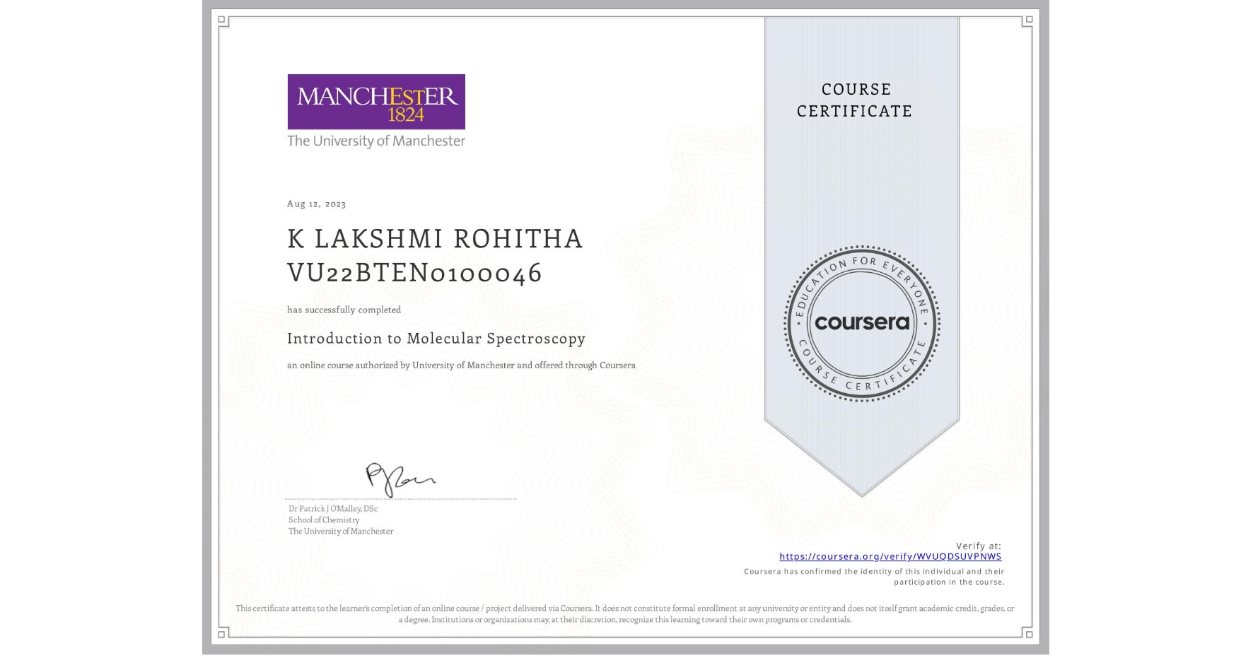 View certificate for K LAKSHMI ROHITHA VU22BTEN0100046, Introduction to Molecular Spectroscopy, an online non-credit course authorized by University of Manchester and offered through Coursera