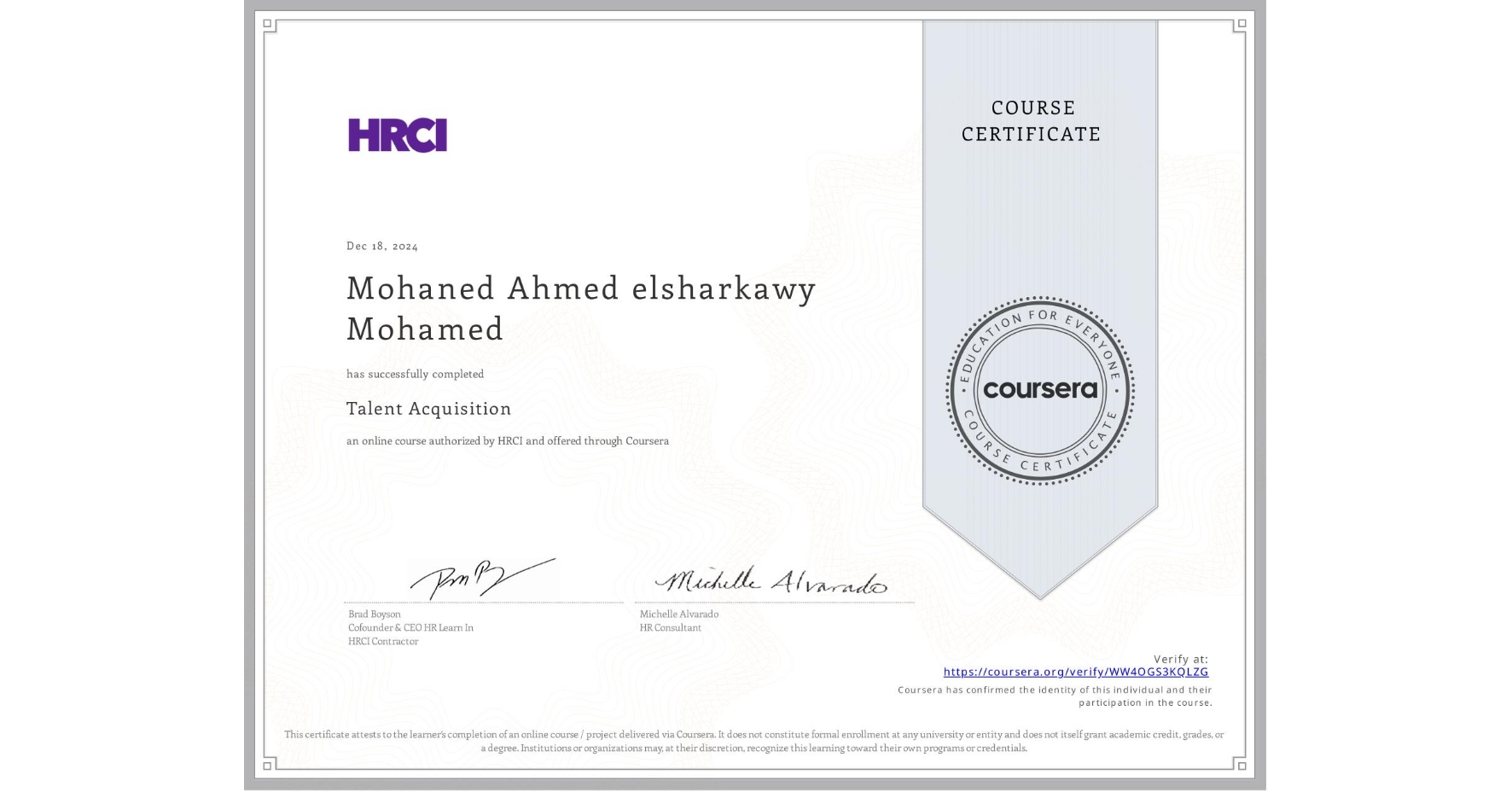 View certificate for Mohaned Ahmed elsharkawy Mohamed, Talent Acquisition, an online non-credit course authorized by HRCI and offered through Coursera
