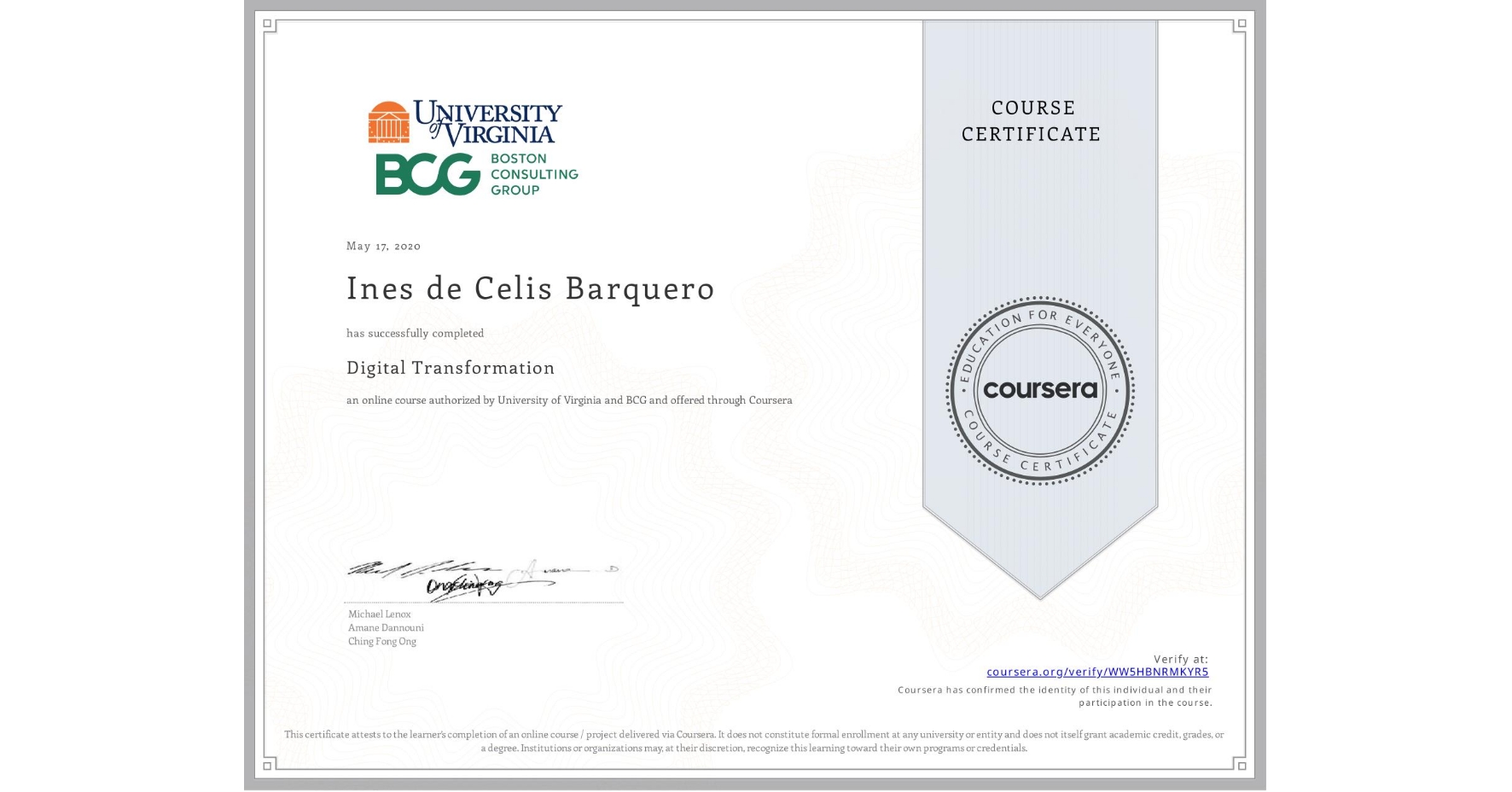 View certificate for Ines de Celis Barquero, Digital Transformation, an online non-credit course authorized by University of Virginia & BCG and offered through Coursera