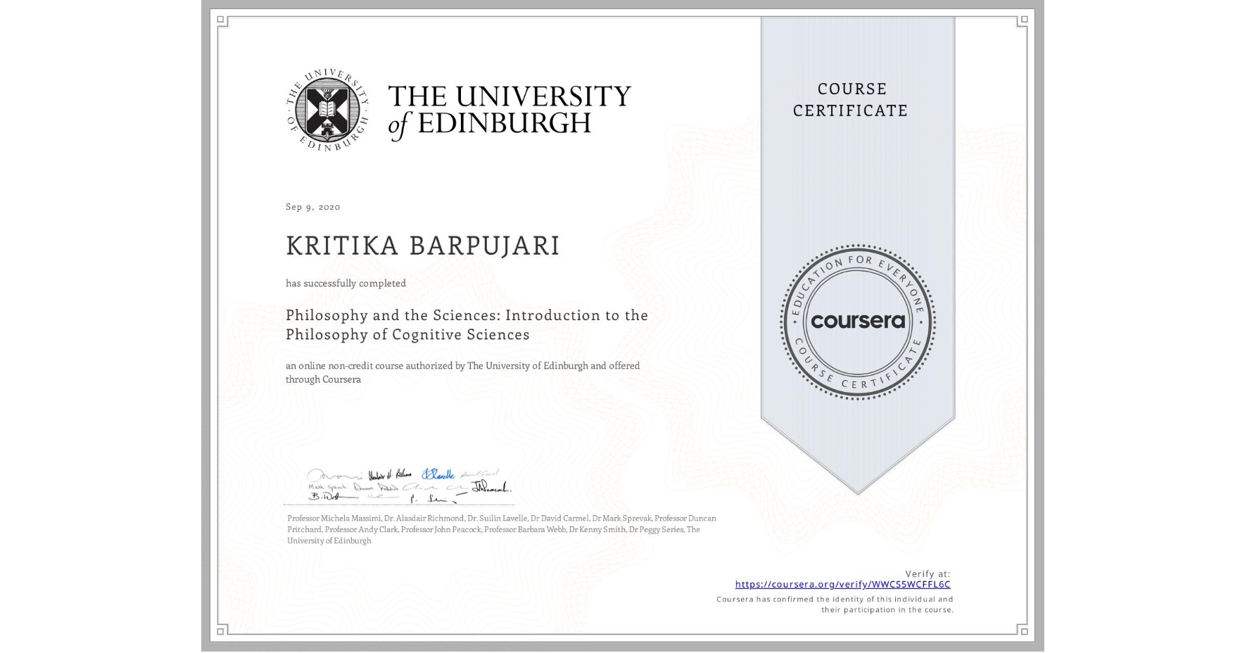 View certificate for KRITIKA BARPUJARI, Philosophy and the Sciences: Introduction to the Philosophy of Cognitive Sciences, an online non-credit course authorized by The University of Edinburgh and offered through Coursera