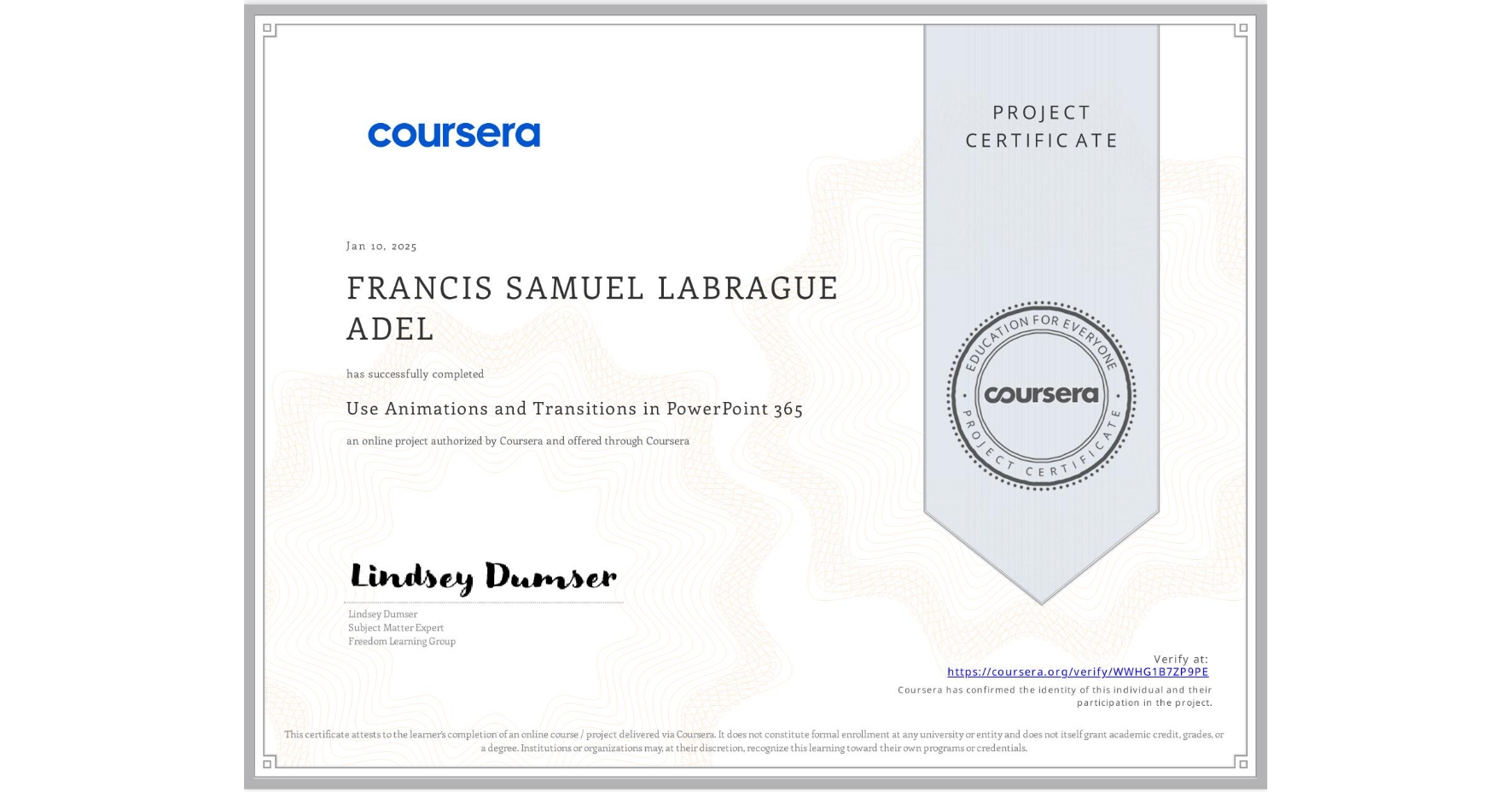 View certificate for FRANCIS SAMUEL LABRAGUE ADEL, Use Animations and Transitions in PowerPoint 365, an online non-credit course authorized by Coursera and offered through Coursera