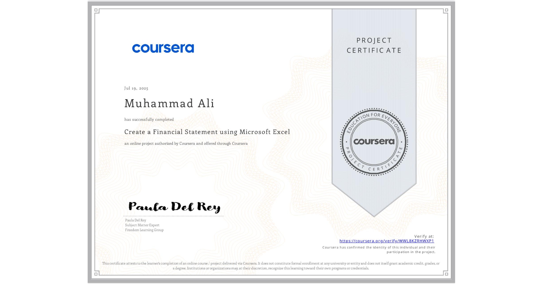 View certificate for Muhammad Ali, Create a Financial Statement using Microsoft Excel, an online non-credit course authorized by Coursera and offered through Coursera