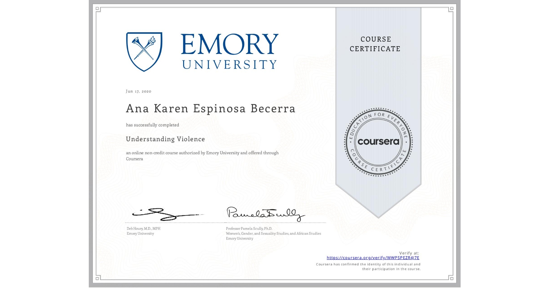 View certificate for Ana Karen Espinosa Becerra, Understanding Violence, an online non-credit course authorized by Emory University and offered through Coursera