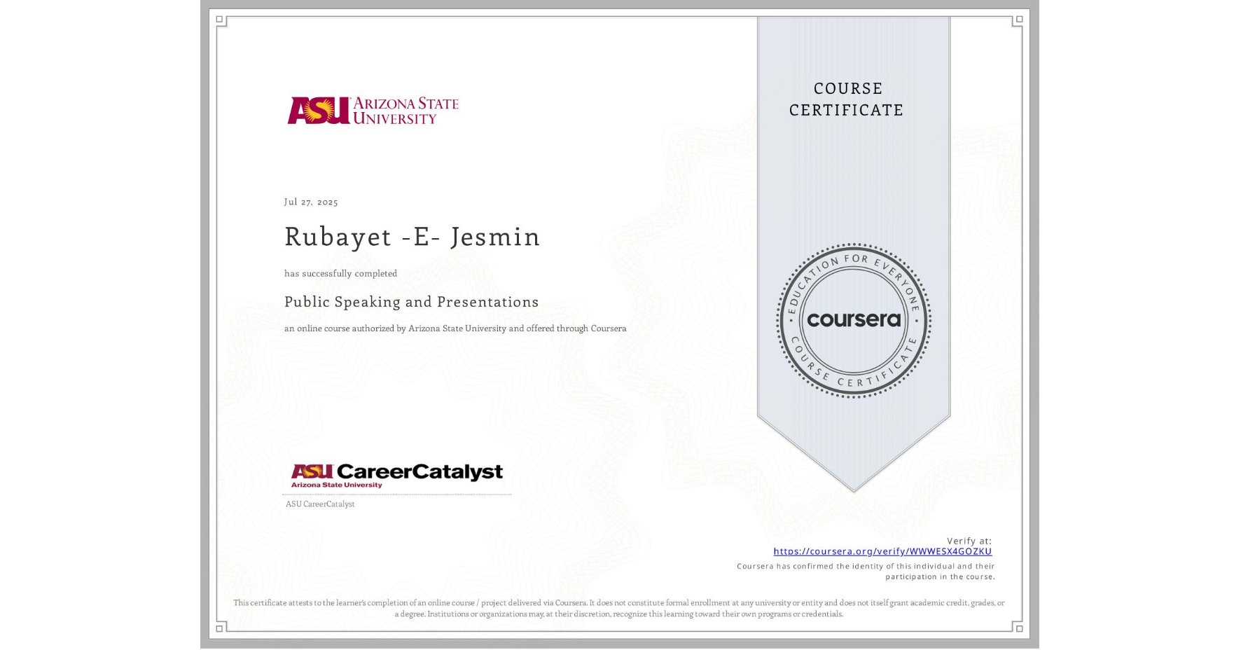View certificate for Rubayet -E- Jesmin, Public Speaking and Presentations , an online non-credit course authorized by Arizona State University and offered through Coursera