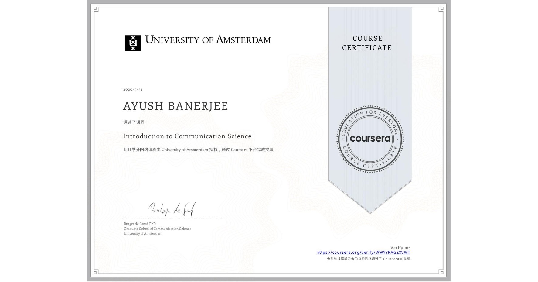 View certificate for AYUSH BANERJEE, Introduction to Communication Science, an online non-credit course authorized by University of Amsterdam and offered through Coursera
