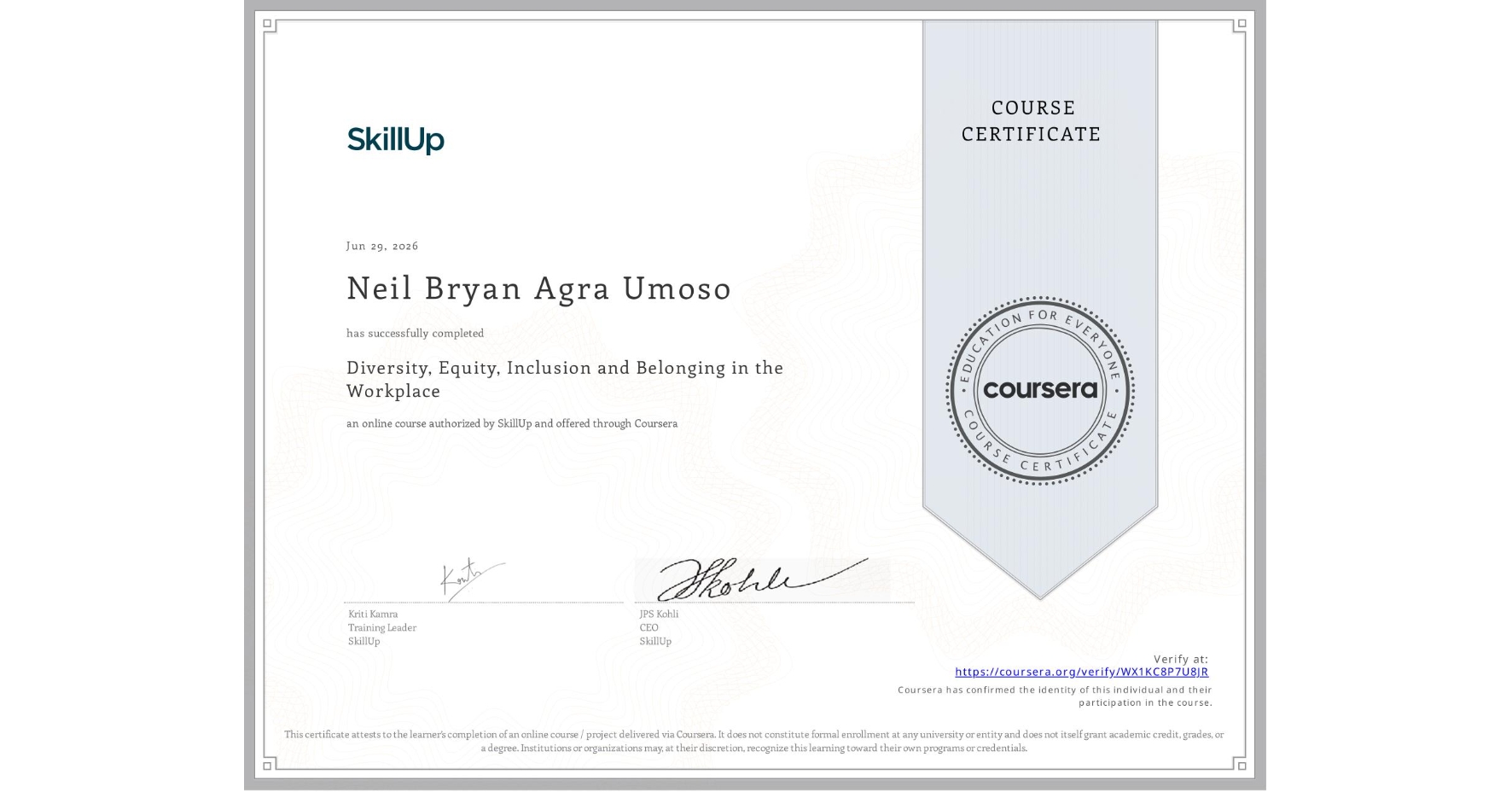 View certificate for Neil Bryan  Agra Umoso, Diversity, Equity, Inclusion and Belonging in the Workplace, an online non-credit course authorized by SkillUp and offered through Coursera