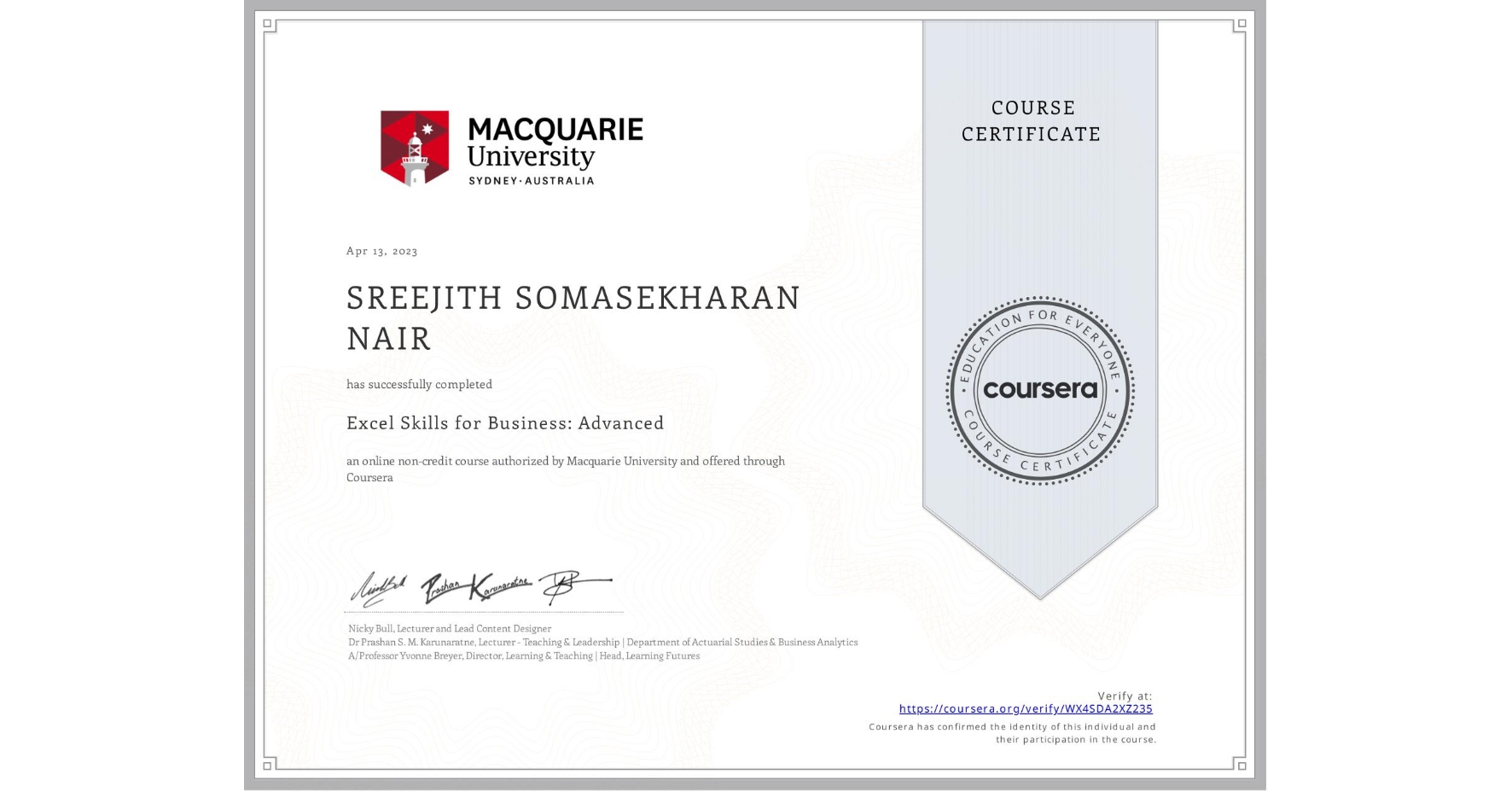 View certificate for SREEJITH SOMASEKHARAN NAIR, Excel Skills for Business: Advanced, an online non-credit course authorized by Macquarie University and offered through Coursera